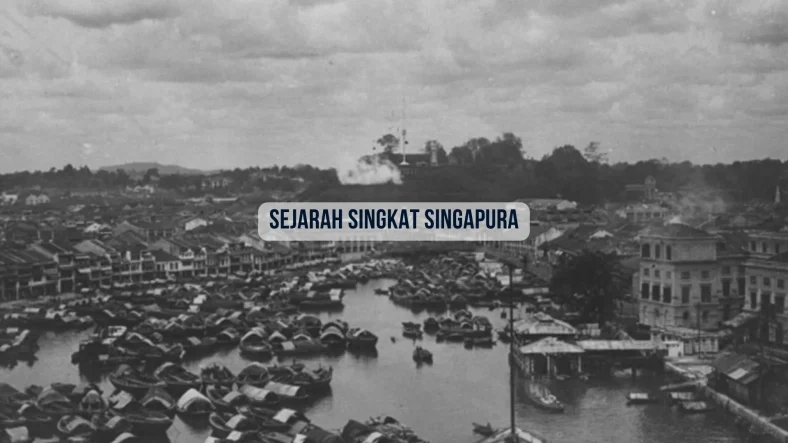 Sejarah Singapura dari Masa ke Masa